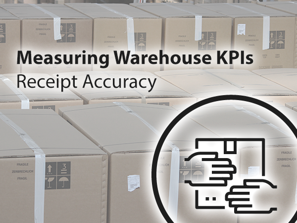 Warehouse KPIs receipt accuracy