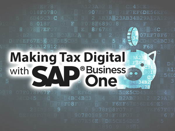 Making Tax Digital with SAP Business One