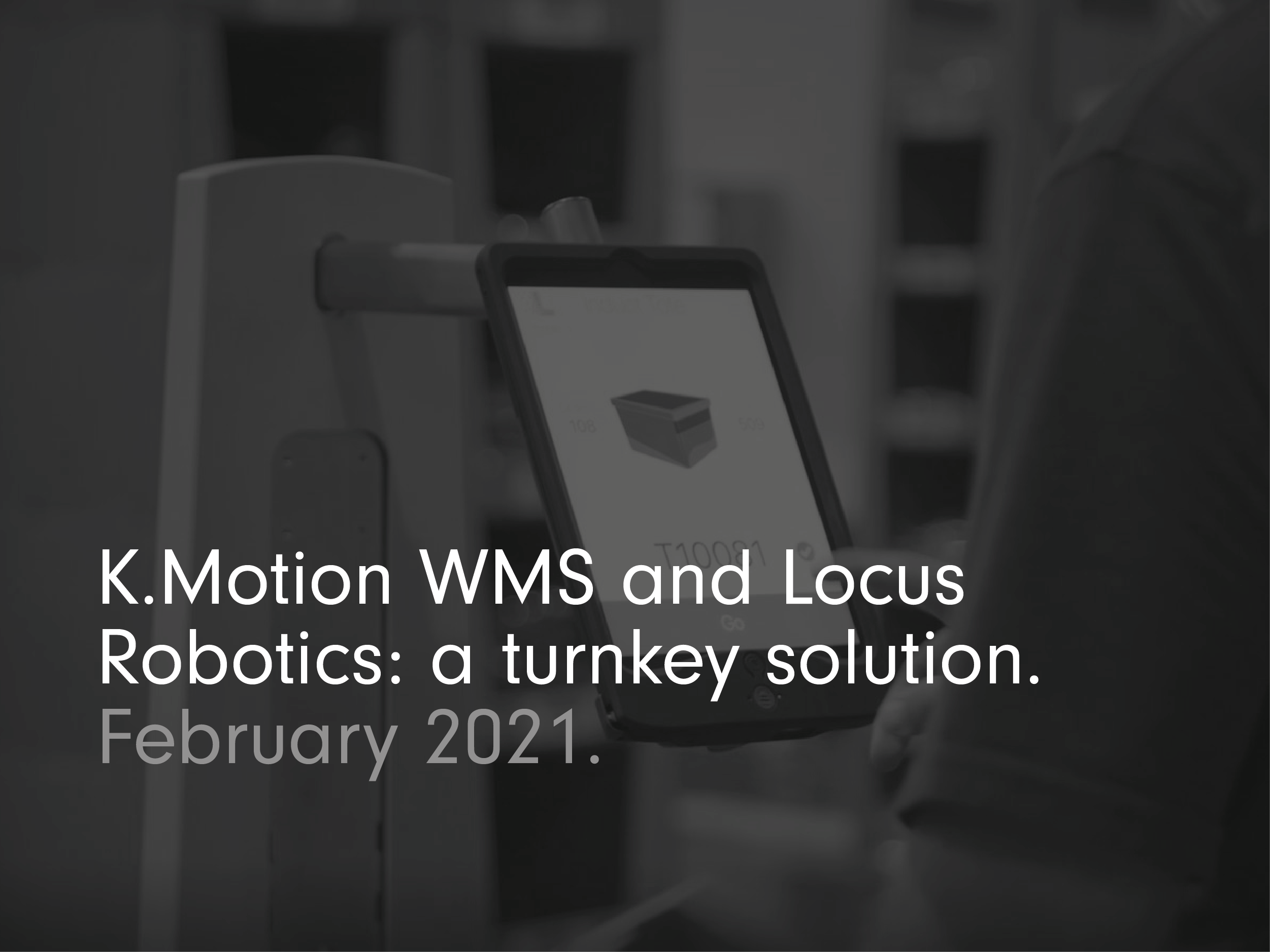 Implementing robots in the warehouse need not be difficult. In fact, it is incredibly easy if you choose the right supplier. Robots from Locus Robotics are a turnkey solution for anyone already running K.Motion WMS (previously HighJump WMS and Accellos WMS). LocusBots are fully compatible with these systems, having been purposefully designed to integrate seamlessly with them. Locus Robotics provides a complete solution, with everything you need to get started. So, you don’t need to worry about your server being compatible nor do you have to source specific hardware or firmware. Here’s what you get with this ready to go solution.