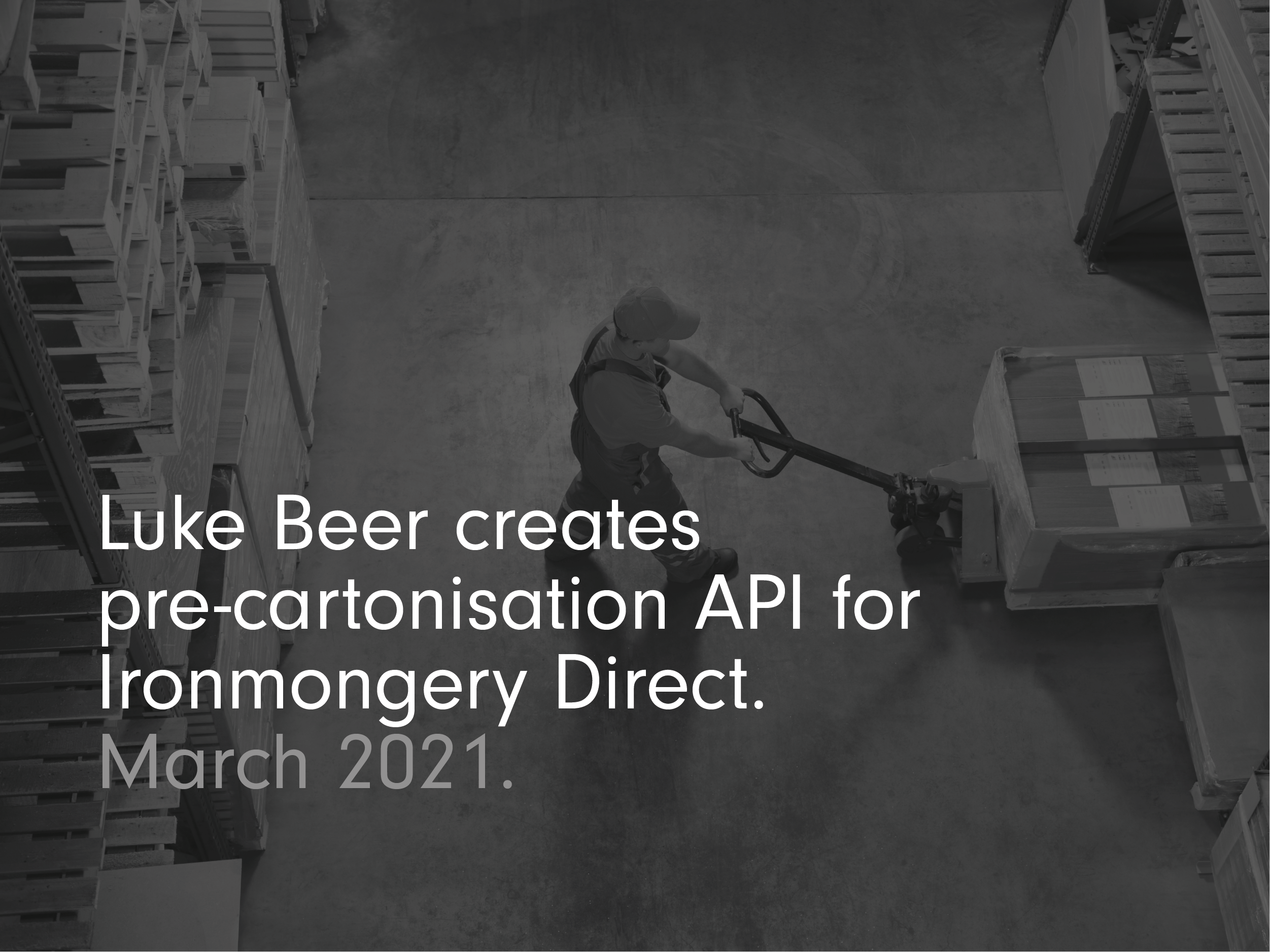 Luke Beer creates precartonisation api for ironmongery direct