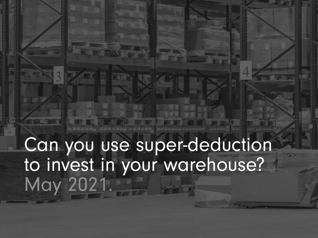 super deduction to invest in warehouse