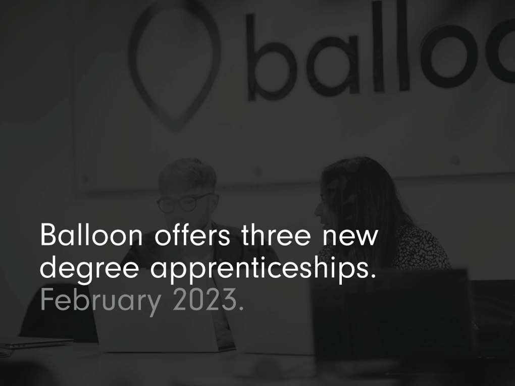 Balloon offers three new degree apprenticeships