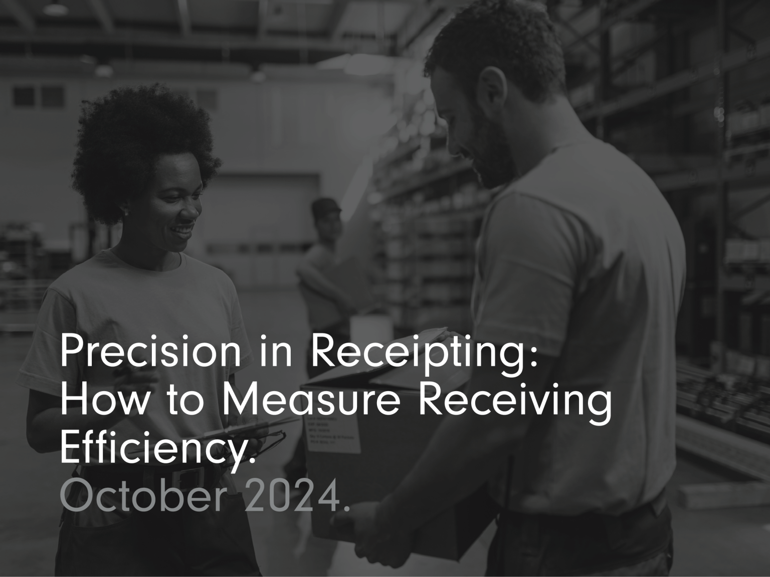 Receiving Efficiency Precision in Receipting: How to Measure Receiving Efficiency