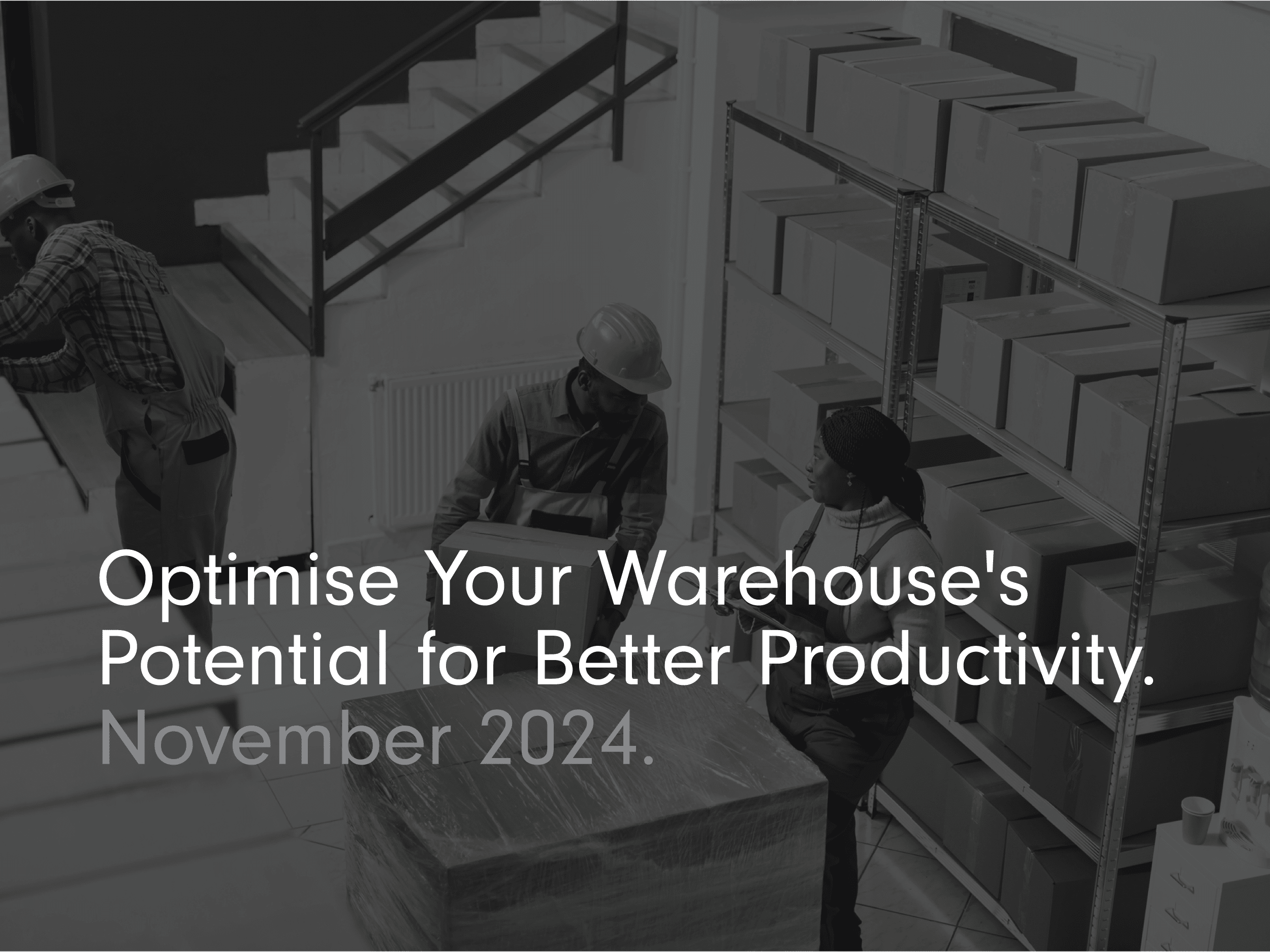 optimise your warehouse's potential for better productivity