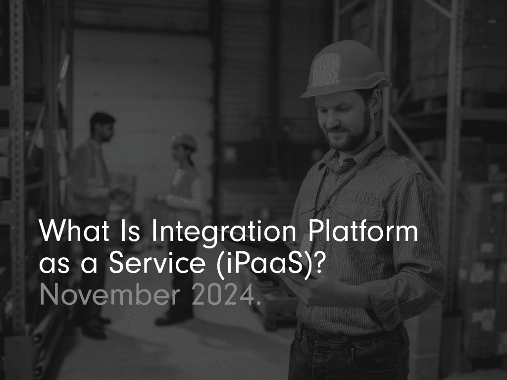 What Is Integration Platform as a Service (iPaaS)?