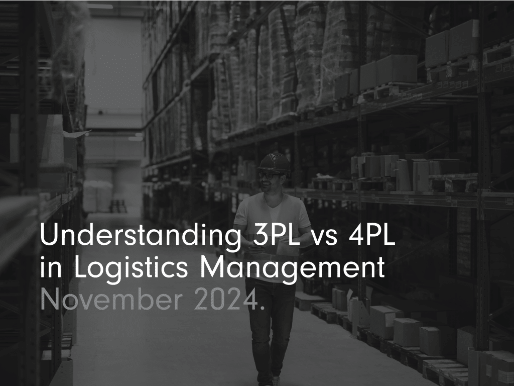 Understanding 3PL vs 4PL in logistics management