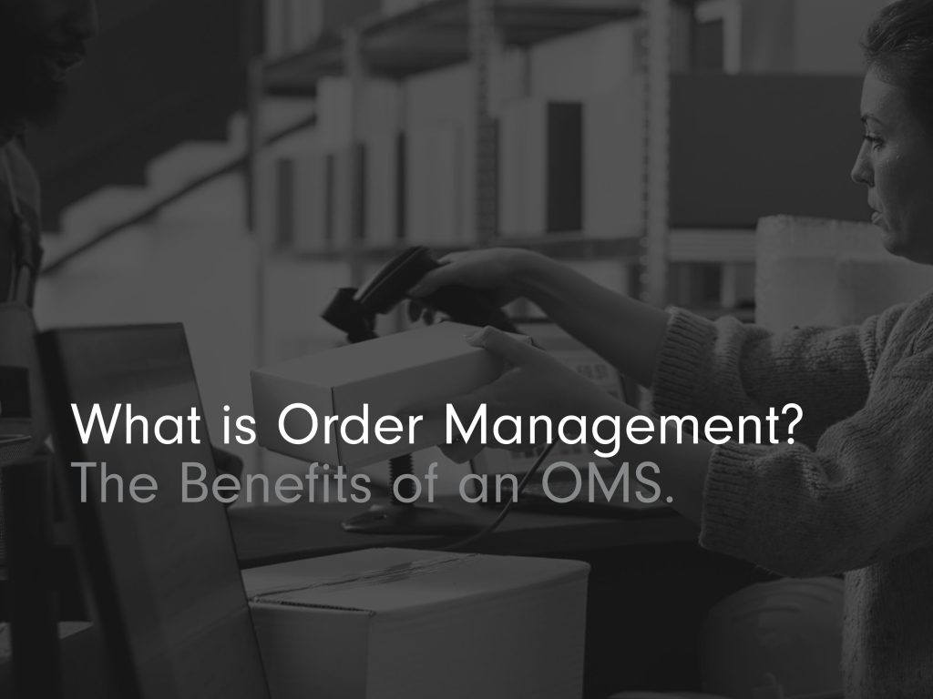 'What is Order Management? The Benefits of an OMS' title image in black and white with woman scanning parcel in warehouse in background