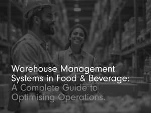 'warehouse management systems in food and beverage: a complete guide to optimising operation' title page image in black and white with two employees in hi vis's smiling