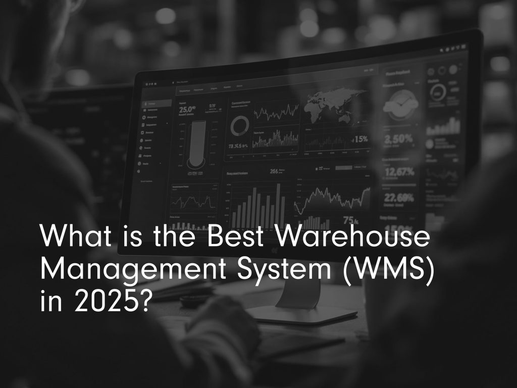 what is the best warehouse management system in 2025 title image black and white with man looking at warehouse data on computer